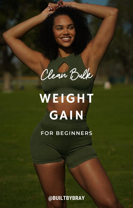 Clean Lean Bulk - Weight Gain Guide (digital file) @BuiltbyBray